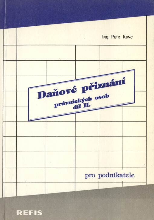 Daňové přiznání k dani z příjmů právnických osob pro podnikatele. Díl II.
