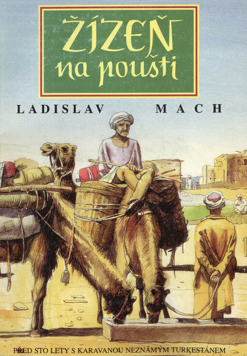 Žízeň na poušti: Před 100 lety s karavanou neznámým Turkestánem
