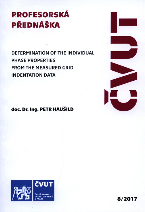 Determination of the individual phase properties from the measured grid indentation data = Určování vlastností jednotlivých fází z dat naměřených maticovou indentací