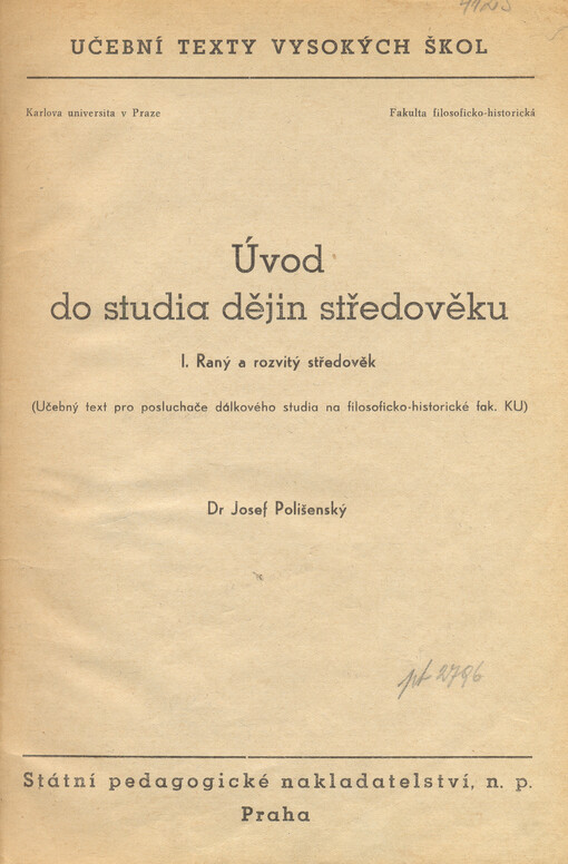 Úvod do studia dějin středověku. I., Raný a rozvitý středověk : (učebný text pro posluchače dálkového studia na filosoficko-historické fak. KU)