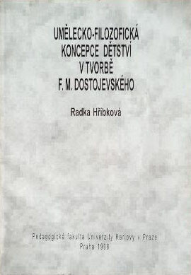 Umělecko-filozofická koncepce dětství v tvorbě F.M. Dostojevského