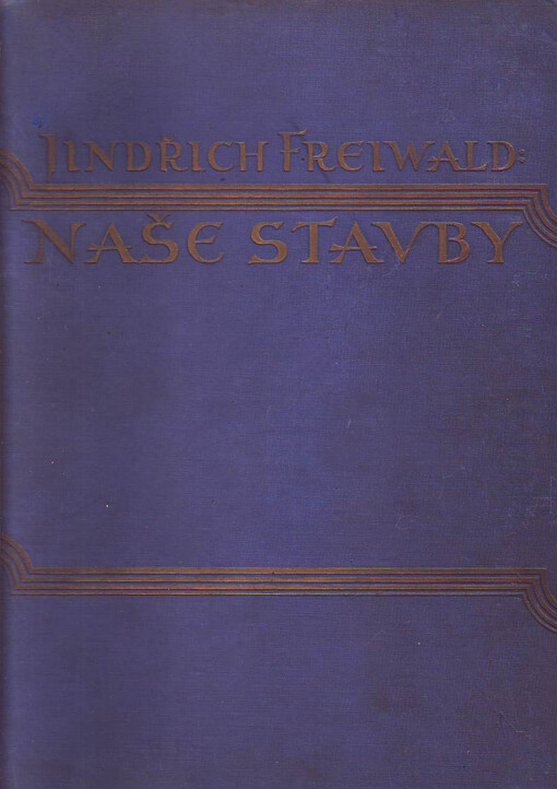 Naše stavby =Nos batiments = Our buildings = Unsere Bauten