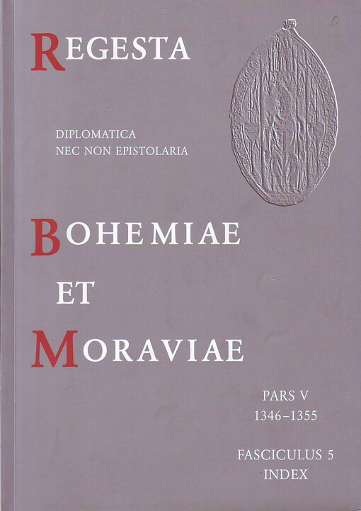 Regesta diplomatica nec non epistolaria Bohemiae et Moraviae, Vyd. 1.