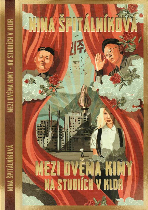 Mezi dvěma Kimy : na studiích v KLDR