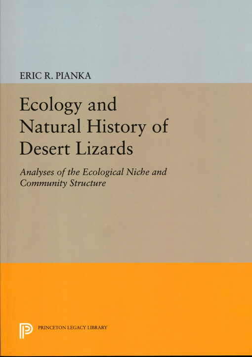 Ecology and natural history of desert lizards : analyses of the ecological niche and community structure