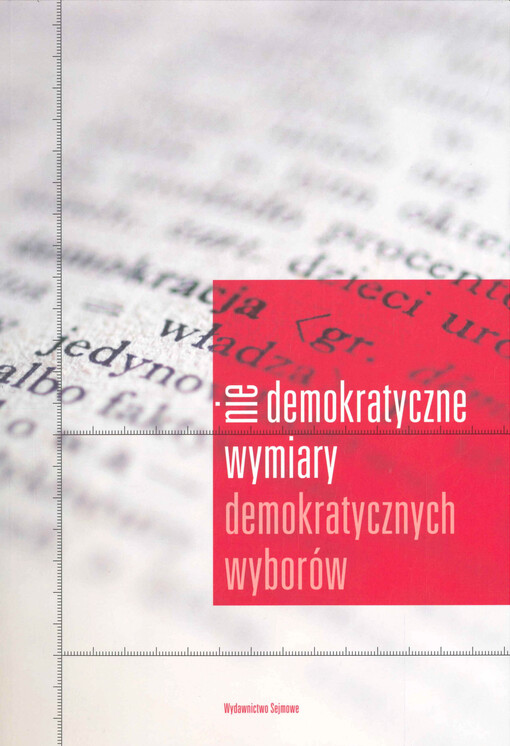 Niedemokratyczne wymiary demokratycznych wyborów