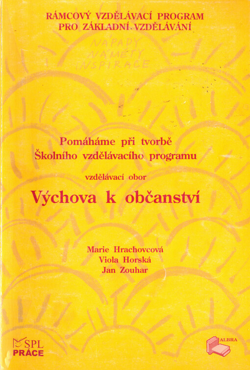 Pomáháme při tvorbě školního vzdělávacího programu :vzdělávací obor Výchova k občanství