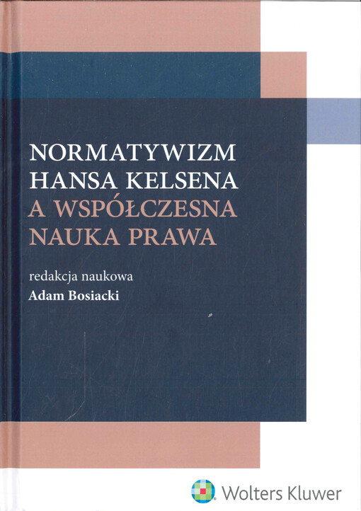 Normatywizm Hansa Kelsena a współczesna nauka prawa