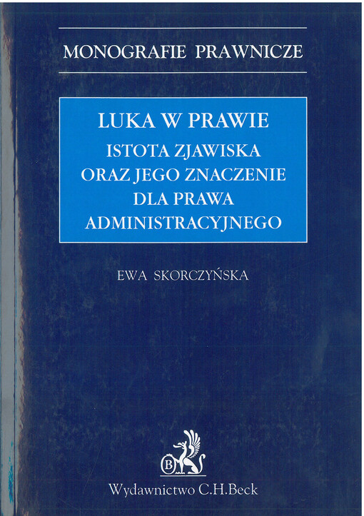 Luka w prawie Istota zjawiska oraz jego znaczenie dla prawa administracyjnego