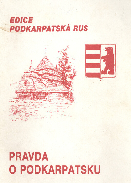 Pravda o Podkarpatsku : edice statí, reportáží, vzpomínek a dokumentů
