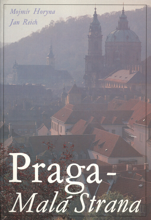 Praga - Malá Strana :la ciudad al pie del Castillo