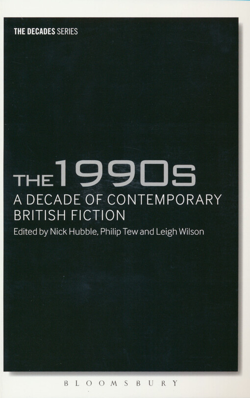 The 1990s : a decade of contemporary British fiction