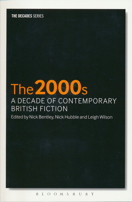 The 2000s : a decade of contemporary British fiction