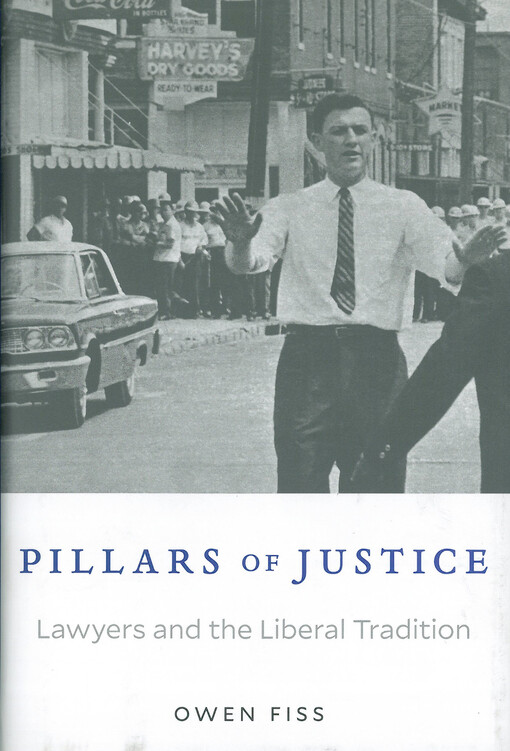 Pillars of justice : lawyers and the liberal tradition