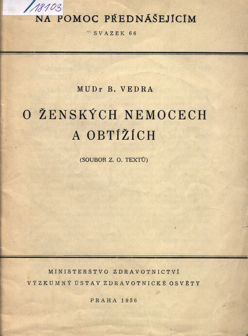 O ženských nemocech a obtížích : (soubor Z. O. textů)