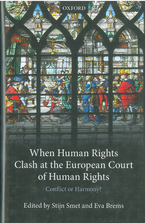 When human rights clash at the European court of human rights Edited by Stijn Smet and Eva Brems