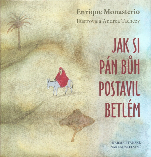 Jak si Pán Bůh postavil betlém