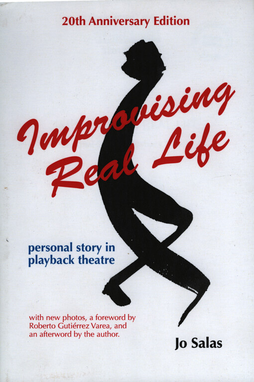 Improvising real life : personal story in playback theatre : 20th anniversary edition