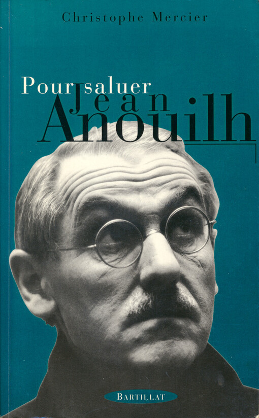 Pour saluer Jean Anouilh