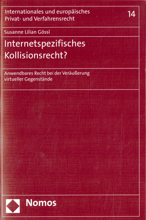 Internetspezifisches Kollisionsrecht? : anwendbares Recht bei der Veräußerung virtueller Gegenstände