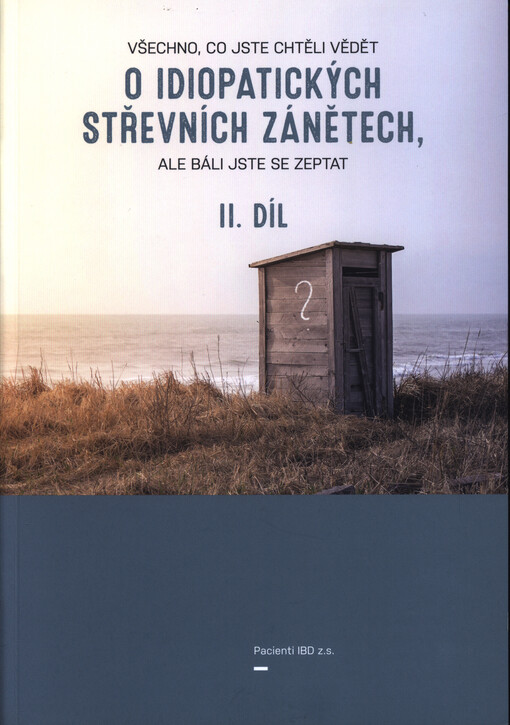 Všechno, co jste chtěli vědět o idiopatických střevních zánětech, ale báli jste se zeptat, 2. díl