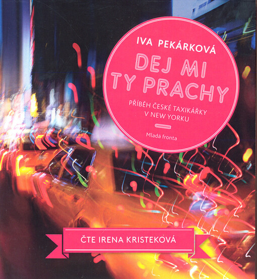 Dej mi ty prachy: příběh české taxikářky v New Yorku