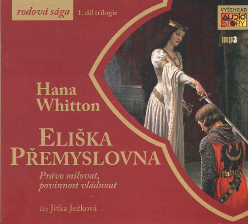 Eliška Přemyslovna : právo milovat, povinnost vládnout