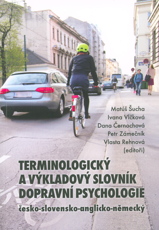 Terminologický a výkladový slovník dopravní psychologie : česko-slovensko-anglicko-německý
