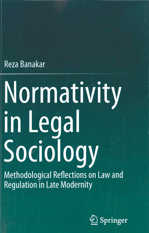 Normativity in legal sociology : methodological reflections on law and regulation in late modernity
