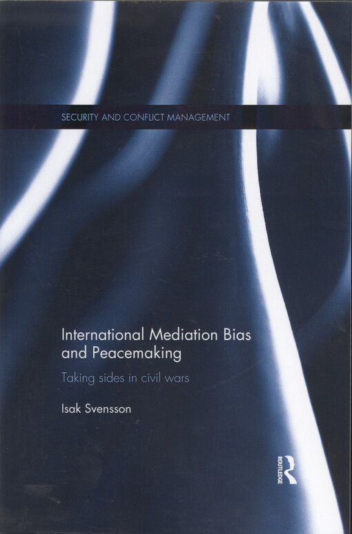 International mediation bias and peacemaking : taking sides in civil wars