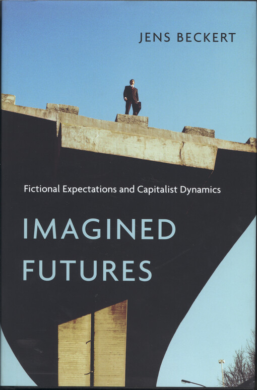 Imagined futures : fictional expectations and capitalist dynamics