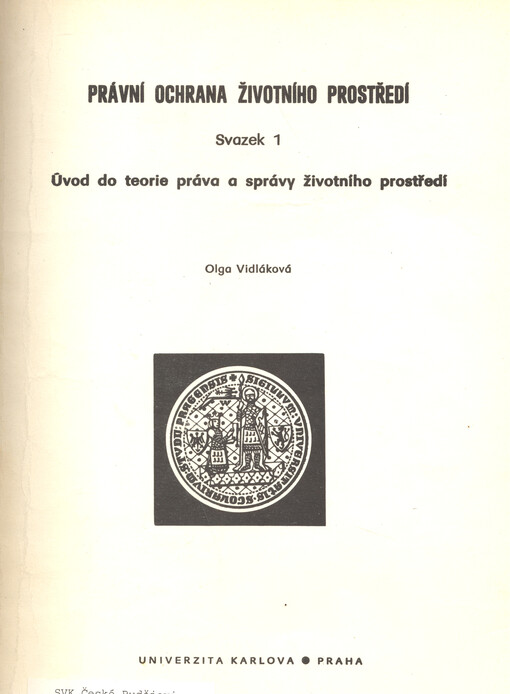 Právní ochrana životního prostředí. Sv. 1, Úvod do teorie práva a správy životního prostředí