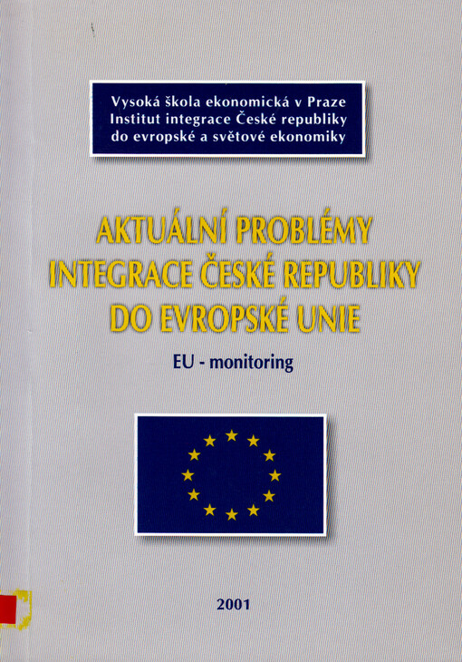 Aktuální problémy integrace České republiky do Evropské unie : EU-monitoring