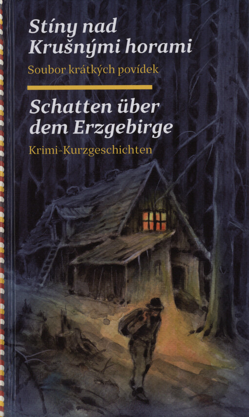 Stíny nad Krušnými horami : soubor krátkých povídek = Schatten über dem Erzgebirge : Krimi-Kurzgeschichten