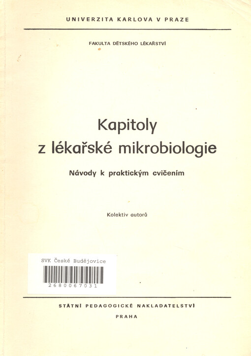 Kapitoly z lékařské mikrobiologie :Návody k praktickým cvičením