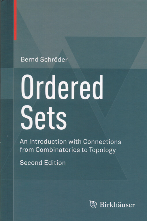 Ordered sets : an introduction with connections from combinatorics to topology