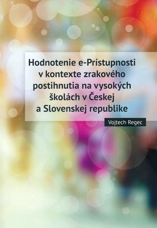 Hodnotenie e-Prístupnosti v kontexte zrakového postihnutia na vysokých školách v Českej a Slovenskej republike