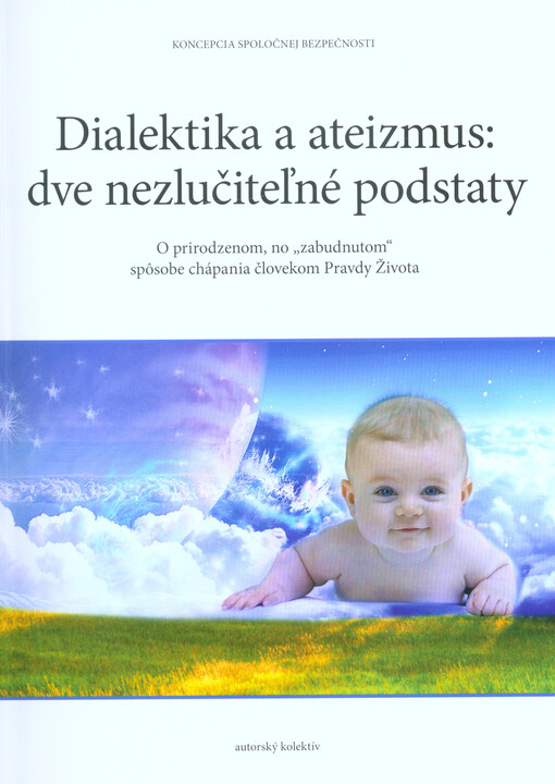 Dialektika a ateizmus: dve nezlučiteľné podstaty : o prirodzenom, no 