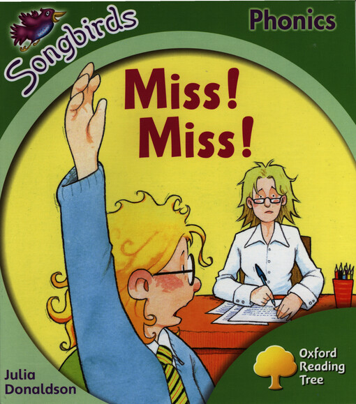 Miss! Miss! : stage 2 songbirds phonics