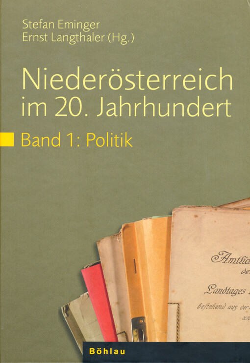 Niederösterreich im 20. jahrhundert. Band 1, Politik