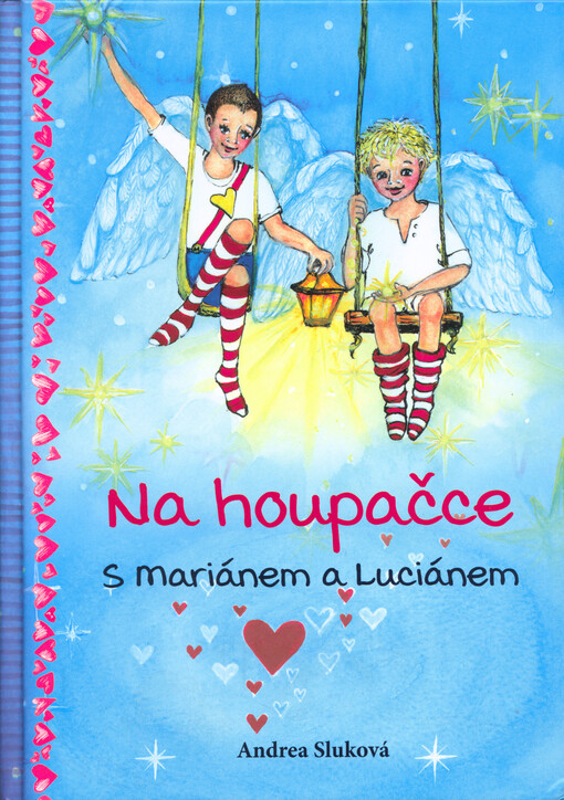 Na houpačce s Mariánem a Luciánem : pohádkový příběh pro děti a jejich milující rodiče