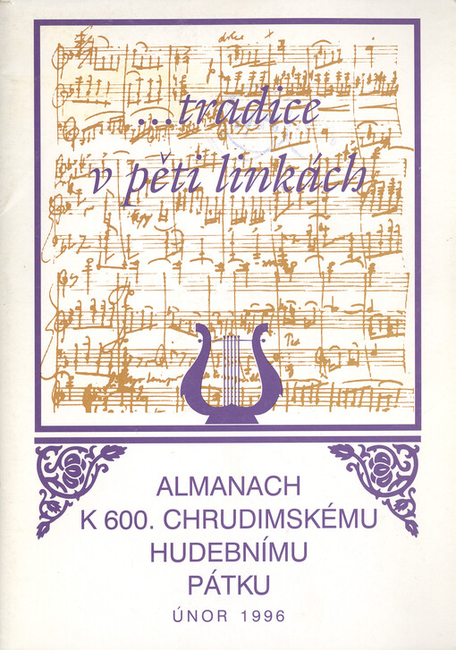 -tradice v pěti linkách :almanach k 600. chrudimskému hudebnímu pátku