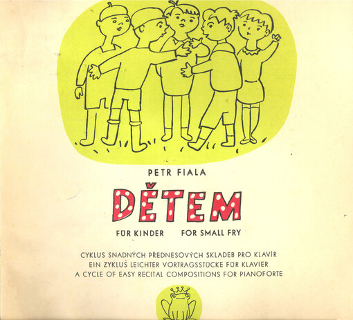 Petr Fiala Dětem cyklus snadných přednesových skladeb pro klavír