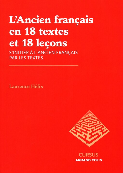 L'ancien français en 18 textes et 18 leçons
