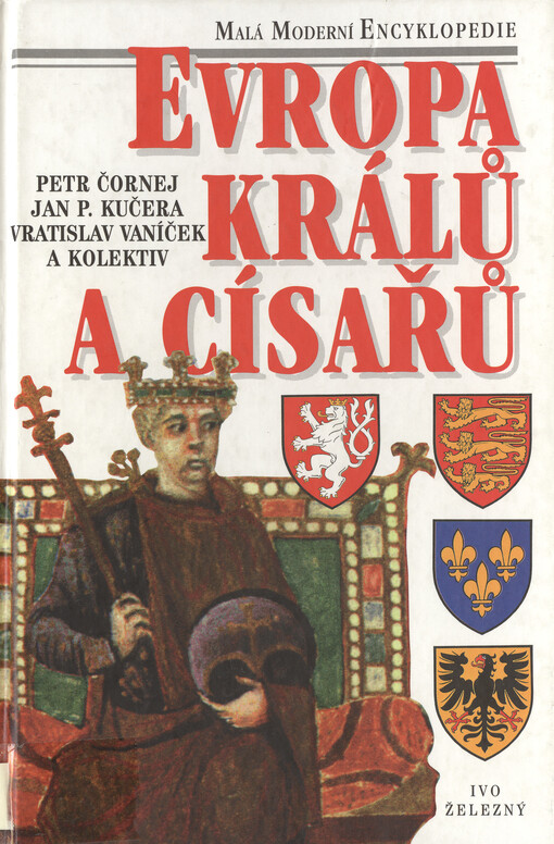 Evropa králů a císařů: významní panovníci a vládnoucí dynastie od 5. století do současnosti