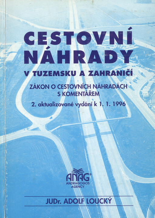 Cestovní náhrady v tuzemsku a zahraničí : zákon o cestovních náhradách s komentářem : platnost k 1.1.1996