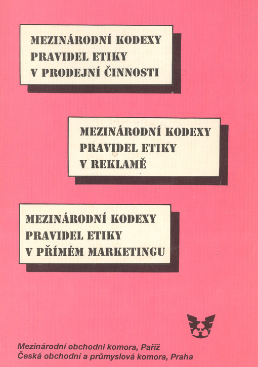 Mezinárodní kodexy pravidel etiky v prodejní činnosti ; Mezinárodní kodexy pravidel etiky v reklamě ; Mezinárodní kodexy pravidel etiky v přímém marketingu