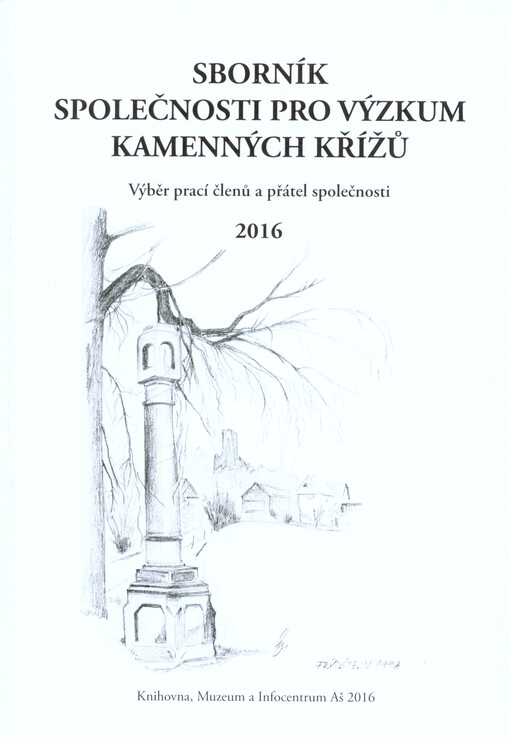 Sborník Společnosti pro výzkum kamenných křížů : výběr prací členů společnosti
