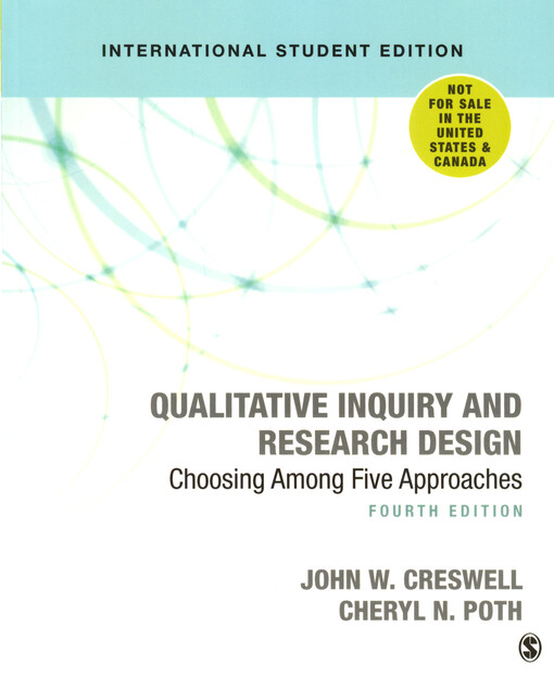 Qualitative inquiry & research design : choosing among five approaches