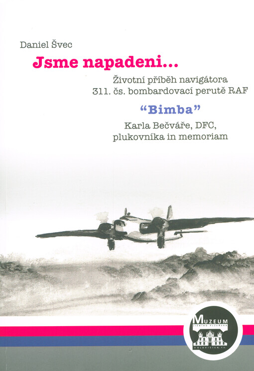 Jsme napadeni... Životní příběh plk. Karla Bečváře, DFC